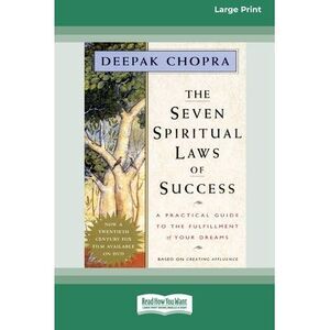 The Seven Spiritual Laws of Success -- Deepak Chopra